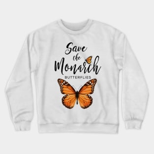 Save the Monarch Butterflies Crewneck Sweatshirt